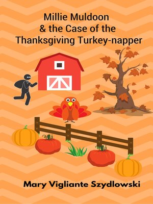 cover image of Millie Muldoon & the Case of the Thanksgiving Turkey-napper